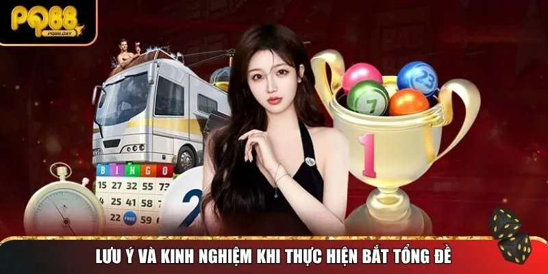 Lưu ý và kinh nghiệm khi thực hiện bắt tổng đề