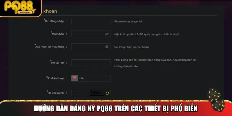 Hướng dẫn đăng ký PQ88 trên các thiết bị phổ biến